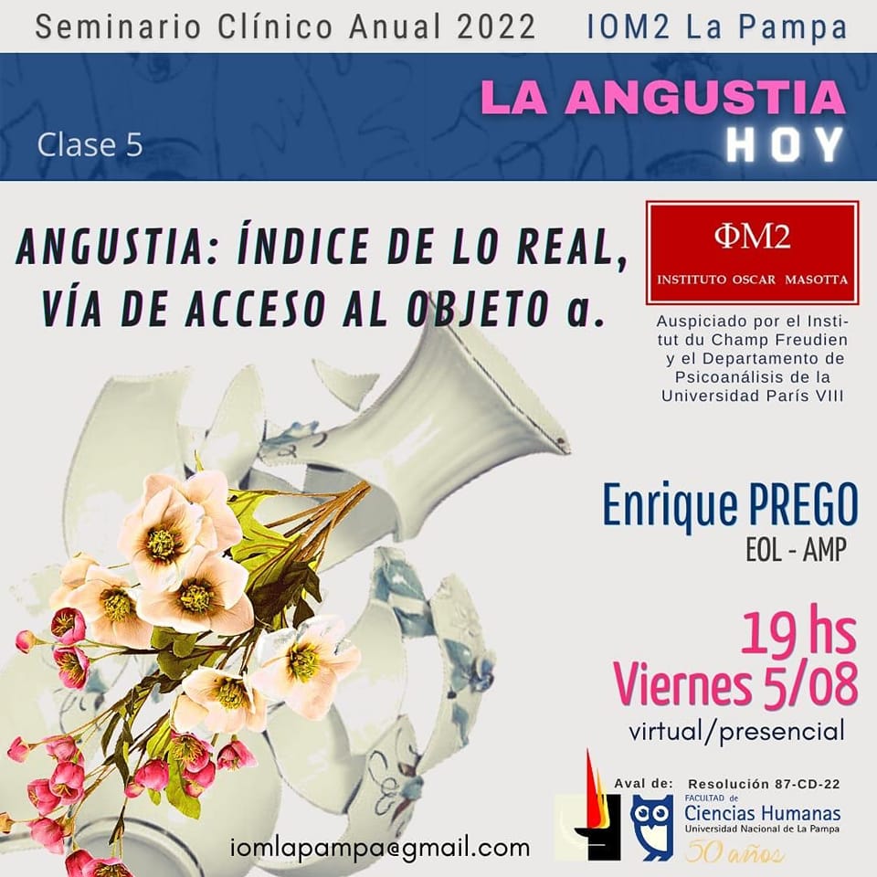 Angustia: índice de lo real, vía de acceso al objeto. Seminario Clínico Anual 2022 IOM2